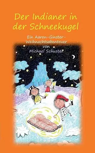 Der Indianer in der Schneekugel cover