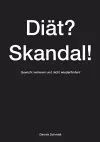 Diät? Skandal! Gewicht verlieren und nicht wiederfinden! cover