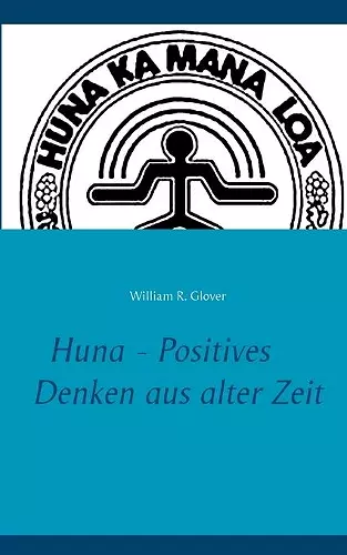 Huna - Positives Denken aus alter Zeit cover