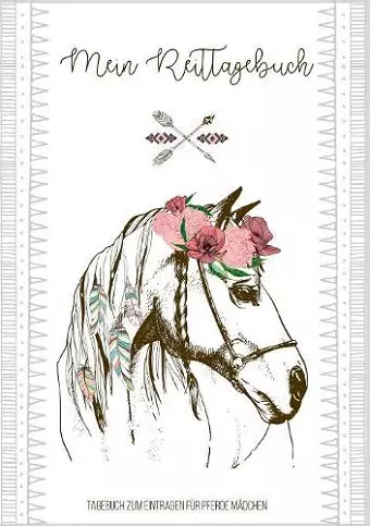 Tagebuch zum Eintragen für Pferde Mädchen - Ein Pferdetagebuch zum Thema Pferde pflegen und reiten - Ideales Buch als Pferde Mädchen Geschenk 8 bis 10 Jahre für Pferdefreunde cover
