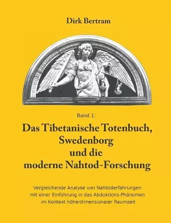 Das Tibetanische Totenbuch, Swedenborg und die moderne Nahtod-Forschung cover