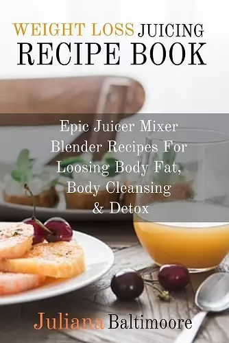 Weight Loss Juicing Recipe Book cover