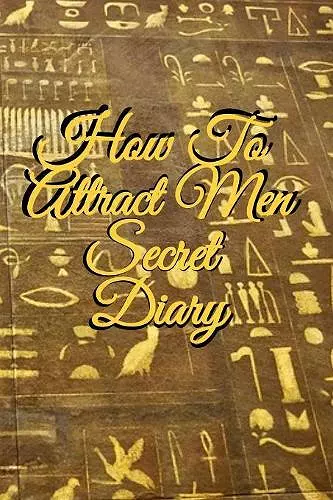 How To Attract Men Secret Diary cover