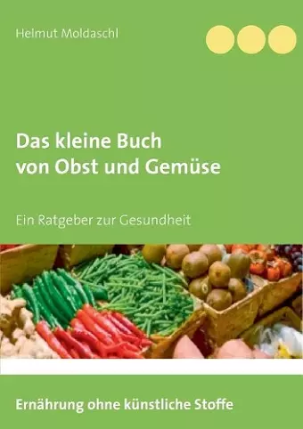 Das kleine Buch von Obst und Gemüse cover