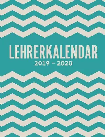 Lehrerkalender 2019-2020 und Lehrerplaner 2019-2020 Schulplaner für die Unterrichtsvorbereitung für das neue Schuljahr - Kalender, Planer, Timer und Organizer - Ein Planer ideal als Lehrer-Geschenk cover