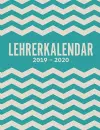 Lehrerkalender 2019-2020 und Lehrerplaner 2019-2020 Schulplaner für die Unterrichtsvorbereitung für das neue Schuljahr - Kalender, Planer, Timer und Organizer - Ein Planer ideal als Lehrer-Geschenk cover