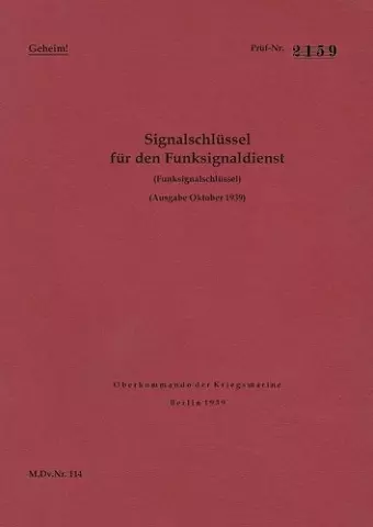 M.Dv.Nr. 114 Signalschlüssel für den Funksignaldienst (Funksignalschlüssel) - Geheim cover