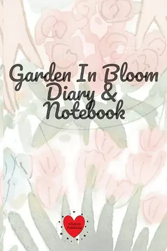 Garden In Bloom Diary & Notebook cover