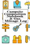 Campsite Composition Notebook & Gas Mileage Log cover