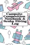 Campsite Composition Notebook & Scuba Diving Log cover