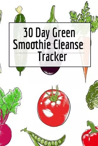 30 Day Green Smoothie Cleanse Tracker cover