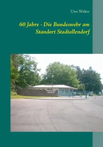 60 Jahre - Die Bundeswehr am Standort Stadtallendorf cover