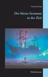 Der kleine Seemann in der Zeit cover