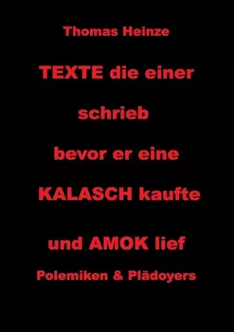 Texte die einer schrieb bevor er eine Kalasch kaufte und Amok lief cover