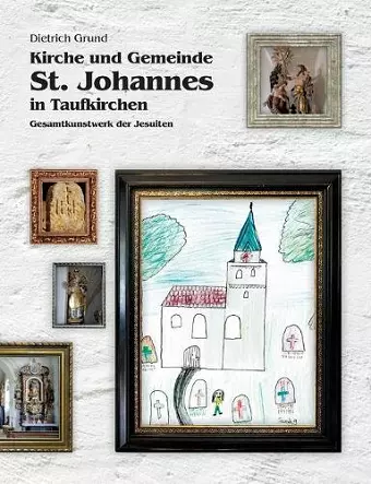Kirche und Gemeinde St. Johannes in Taufkirchen cover