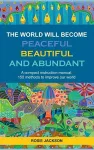 The World will become Peaceful, Beautiful and Abundant cover