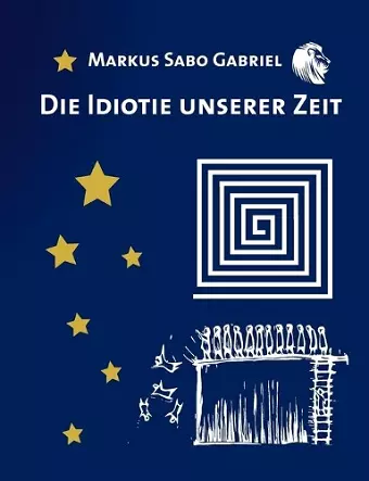 Die Idiotie unserer Zeit cover