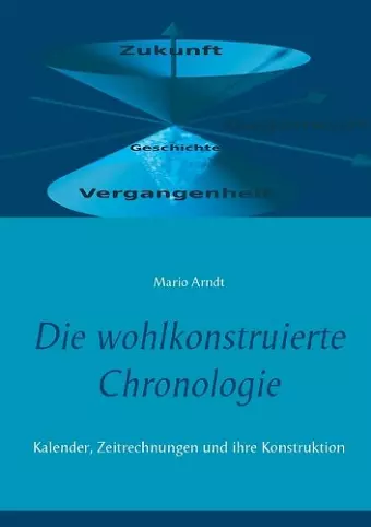 Die wohlkonstruierte Chronologie cover