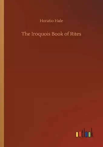 The Iroquois Book of Rites cover