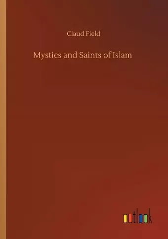 Mystics and Saints of Islam cover