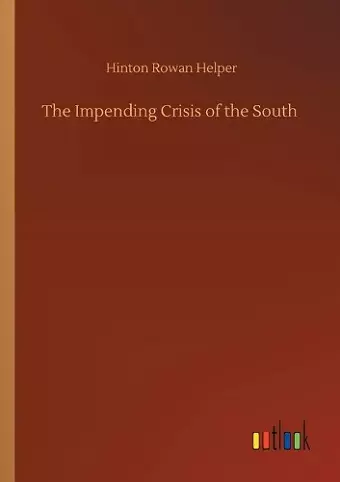 The Impending Crisis of the South cover