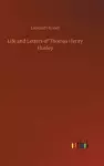 Life and Letters of Thomas Henry Huxley cover