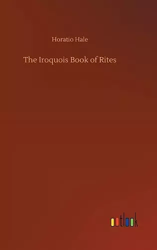 The Iroquois Book of Rites cover