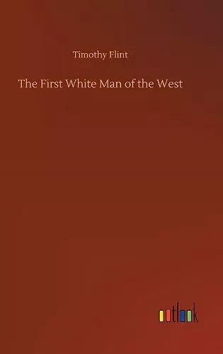 The First White Man of the West cover