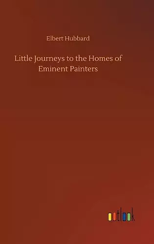 Little Journeys to the Homes of Eminent Painters cover