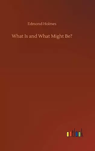 What Is and What Might Be? cover