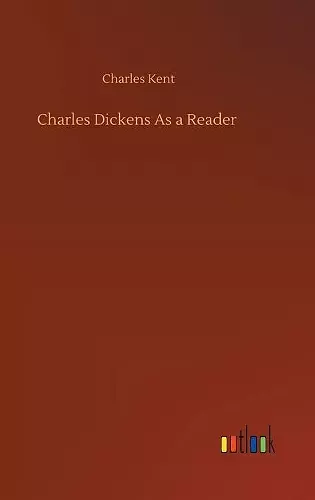 Charles Dickens As a Reader cover