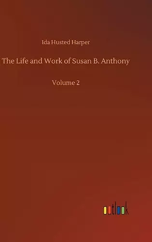 The Life and Work of Susan B. Anthony cover