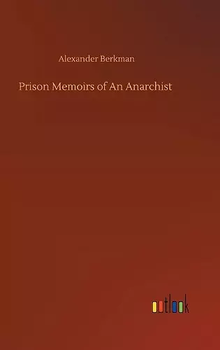 Prison Memoirs of An Anarchist cover