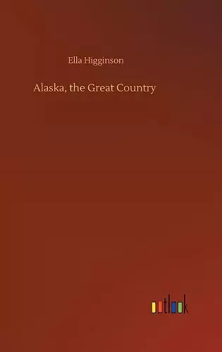 Alaska, the Great Country cover