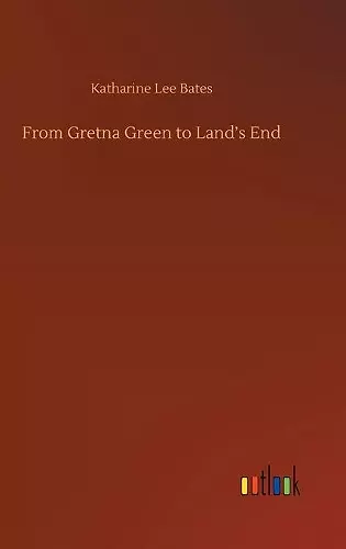 From Gretna Green to Land's End cover