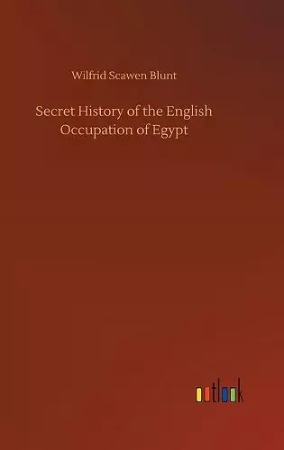 Secret History of the English Occupation of Egypt cover