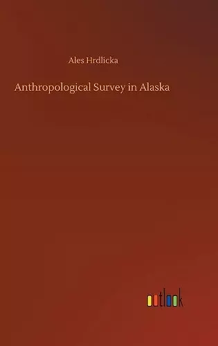 Anthropological Survey in Alaska cover