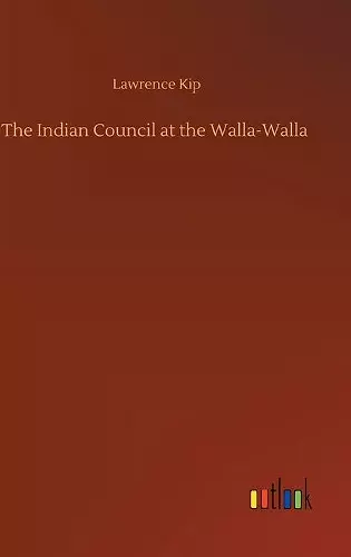 The Indian Council at the Walla-Walla cover