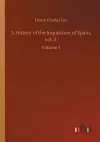 A History of the Inquisition of Spain; vol. 3 cover