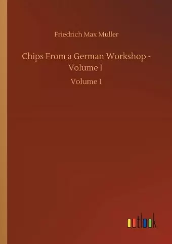 Chips From a German Workshop - Volume I cover