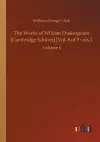 The Works of William Shakespeare [Cambridge Edition] [Vol. 8 of 9 vols.] cover