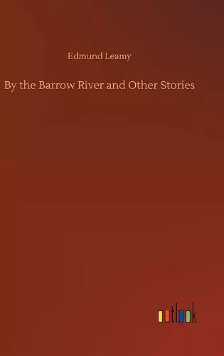 By the Barrow River and Other Stories cover