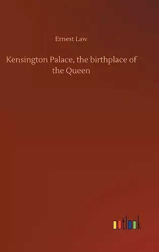 Kensington Palace, the birthplace of the Queen cover