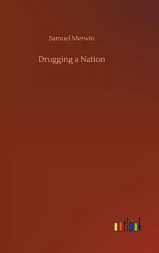 Drugging a Nation cover