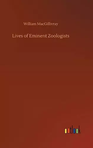 Lives of Eminent Zoologists cover