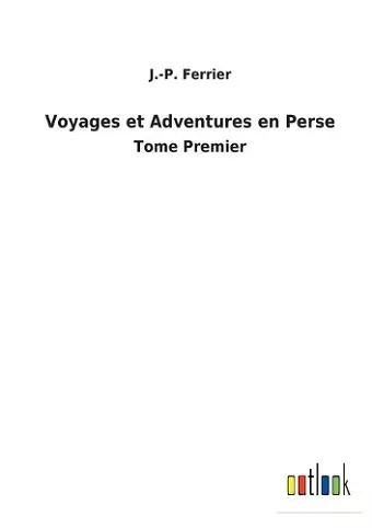 Voyages et Adventures en Perse cover