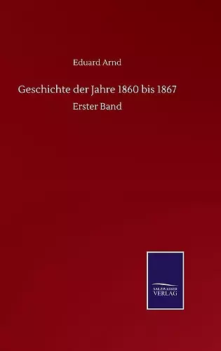 Geschichte der Jahre 1860 bis 1867 cover