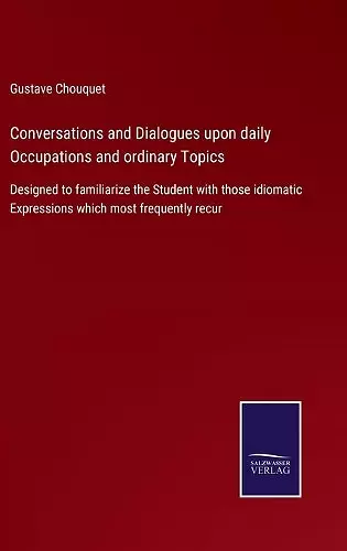 Conversations and Dialogues upon daily Occupations and ordinary Topics cover