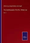 The Autobiography of the Rev. William Jay cover