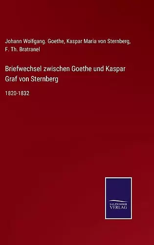 Briefwechsel zwischen Goethe und Kaspar Graf von Sternberg cover